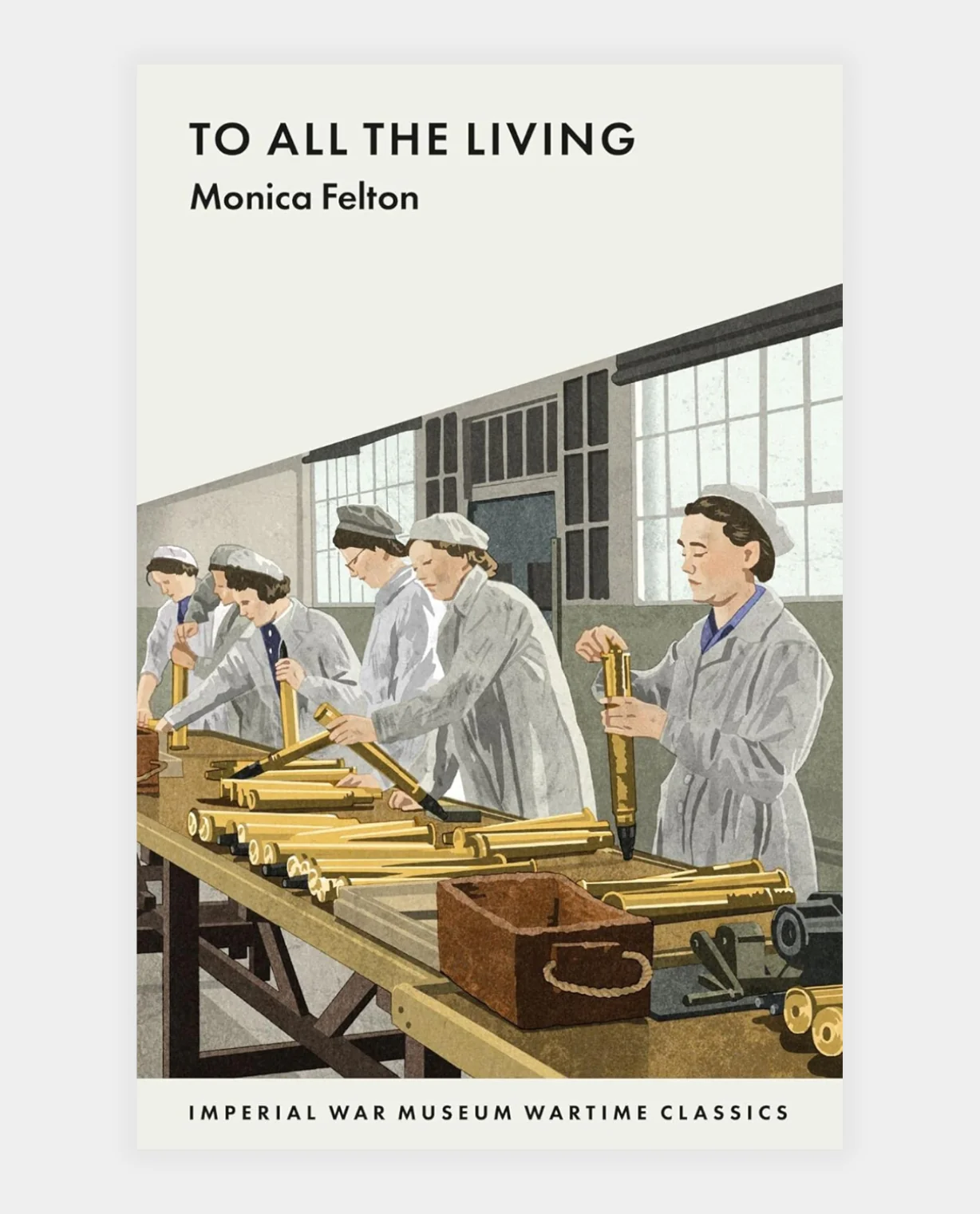 To All the Living (IWM Wartime Classic)